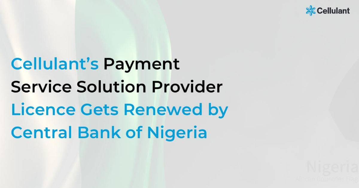 Cellulant’s Payment Service Solution Provider Licence Gets Renewed by Central Bank of Nigeria