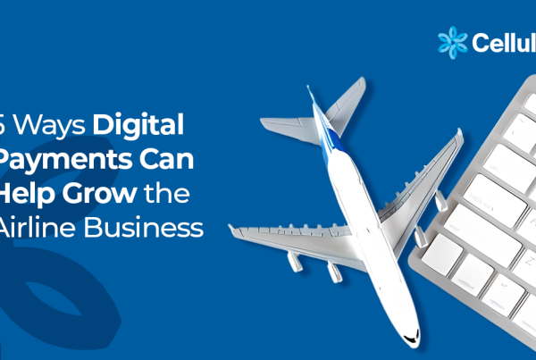 5 Ways Digital Payments Can Help Grow the Airline Business