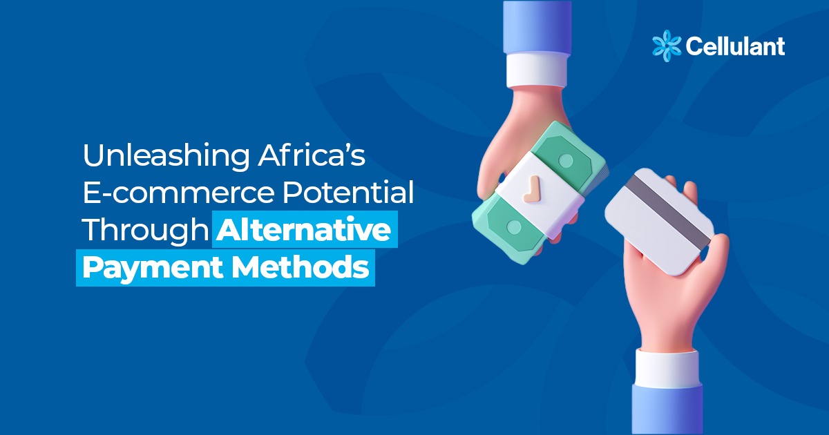 Unleashing Africa’s E-commerce Potential Through Alternative Payment Methods